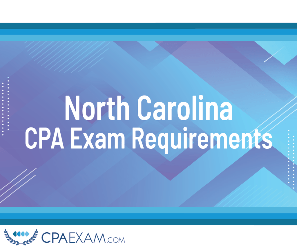 CPA Exam Requirements in North Carolina