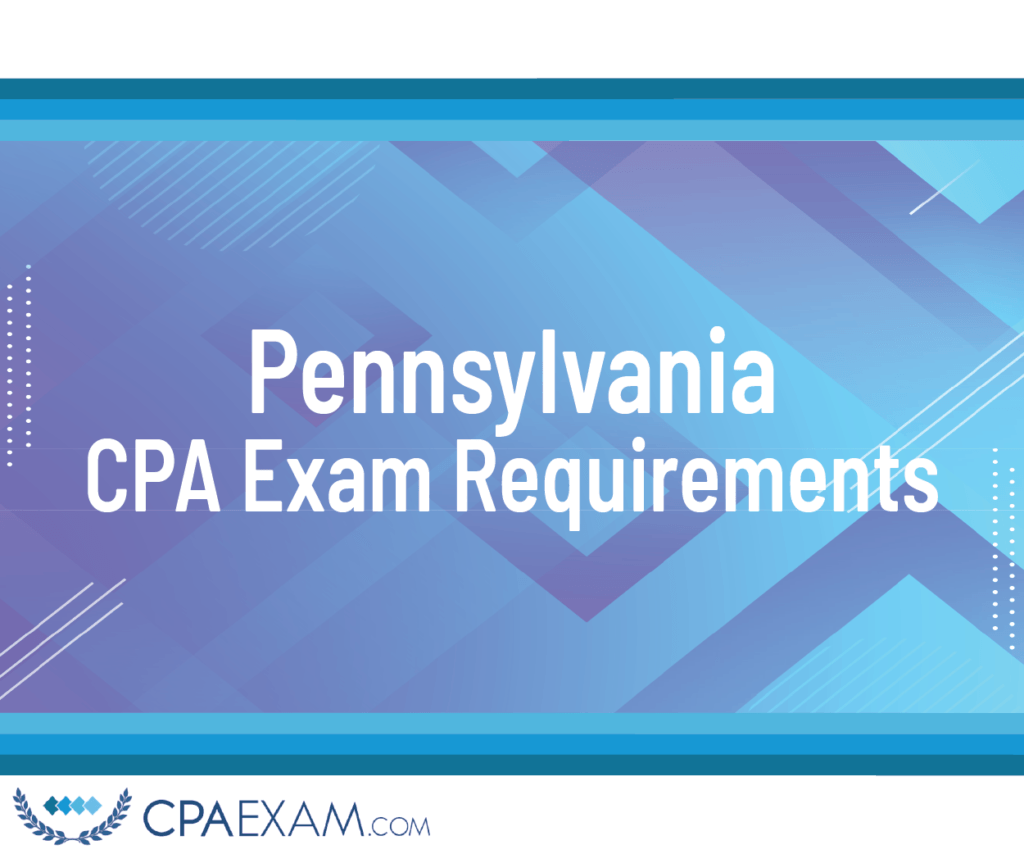 Pennsylvania CPA Exam Requirements