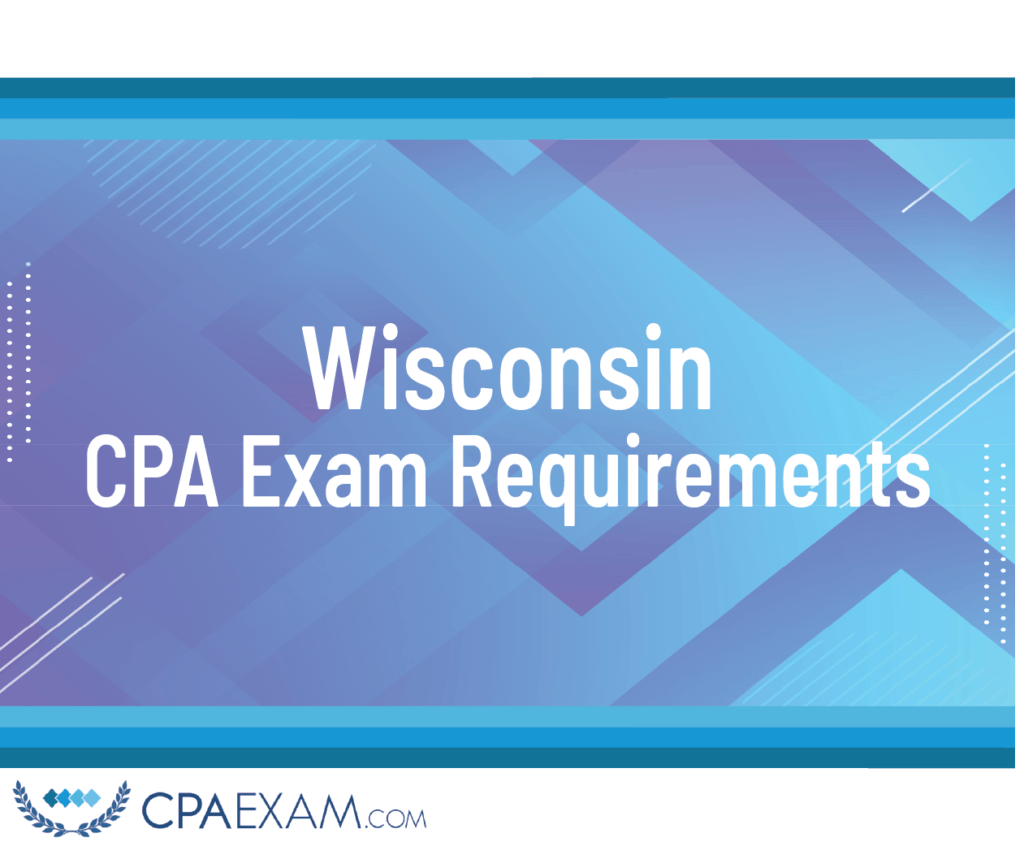 Wisconsin CPA Exam Requirements